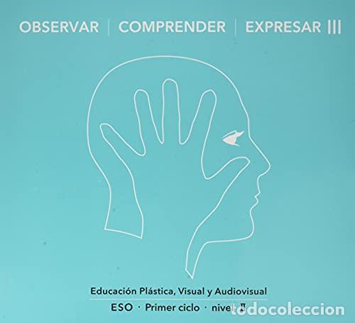 Libros: OBSERVAR COMPRENDER EXPRESAR 1&ordm;CICLO ESO III 21 (+DIGITAL) - AA.VV