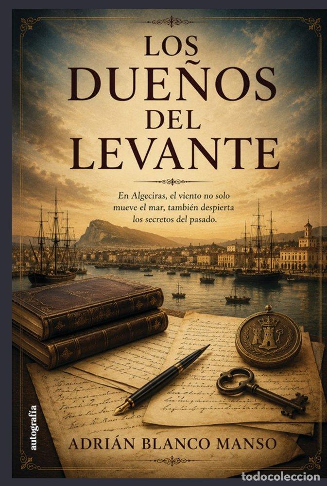 Libros: LOS DUE&Ntilde;OS DEL LEVANTE - BLANCO MANSO, ADRI&Aacute;N