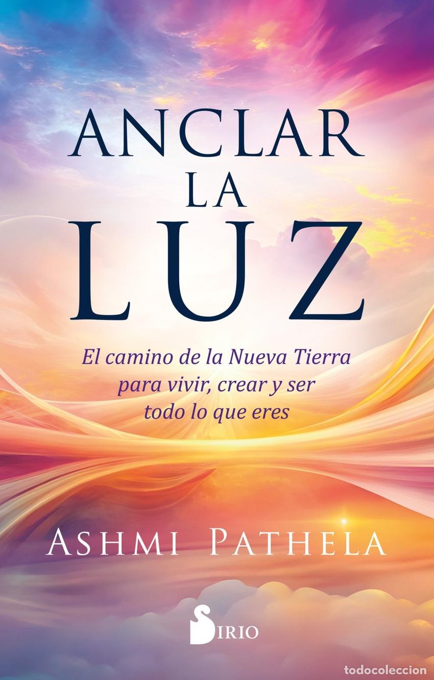 Libros: ANCLAR LA LUZ - Pathela, Ashmi