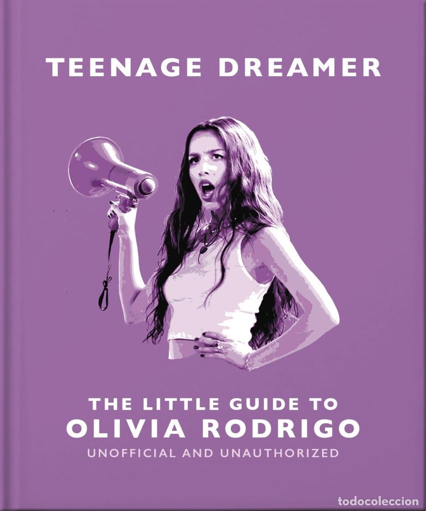 Libros: TEENAGE DREAMER: THE LITTLE GUIDE TO OLIVIA RODRIGO - Ingles