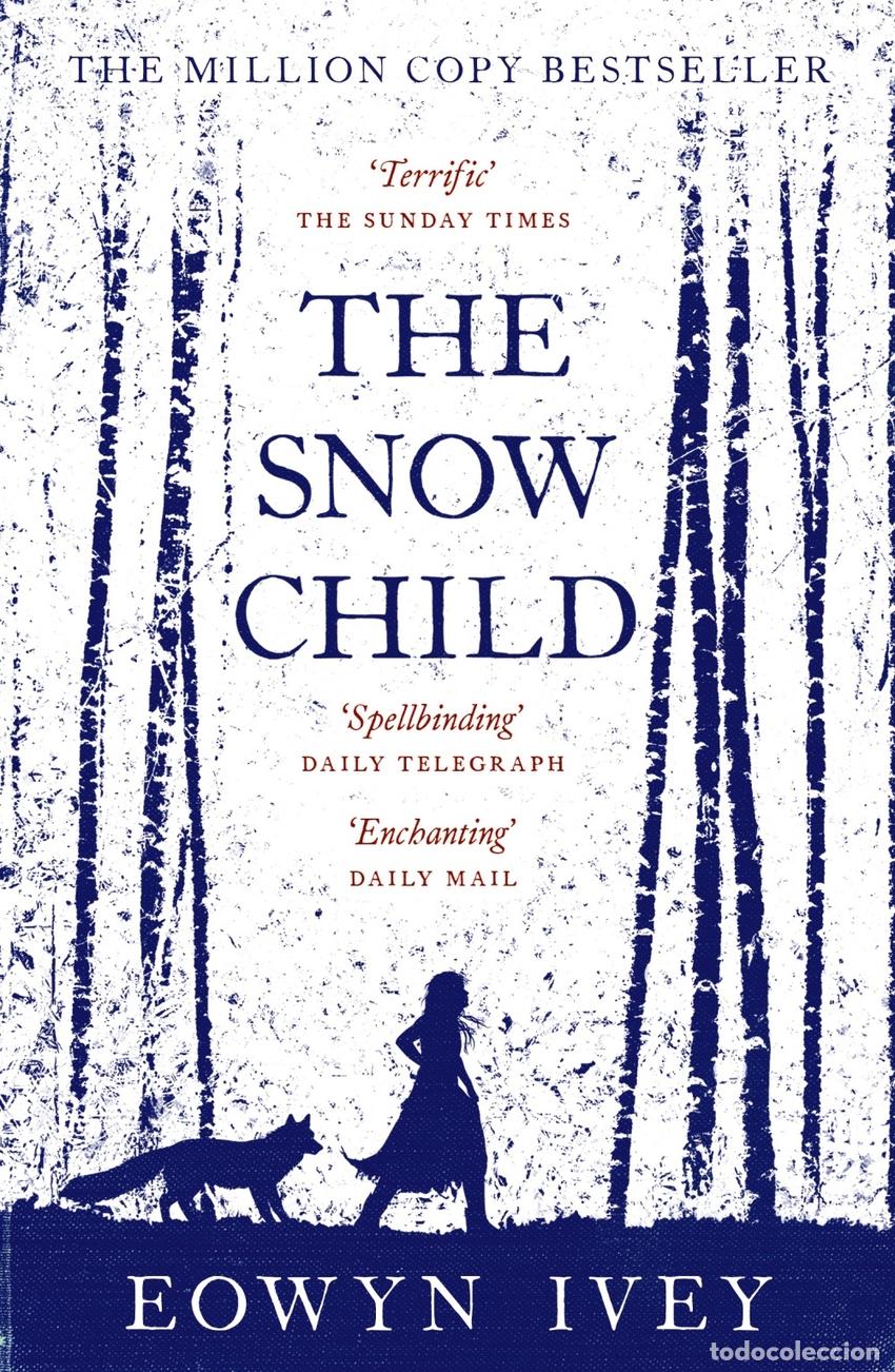 B&uuml;cher: THE SNOW CHILD - Ivey, Eowyn