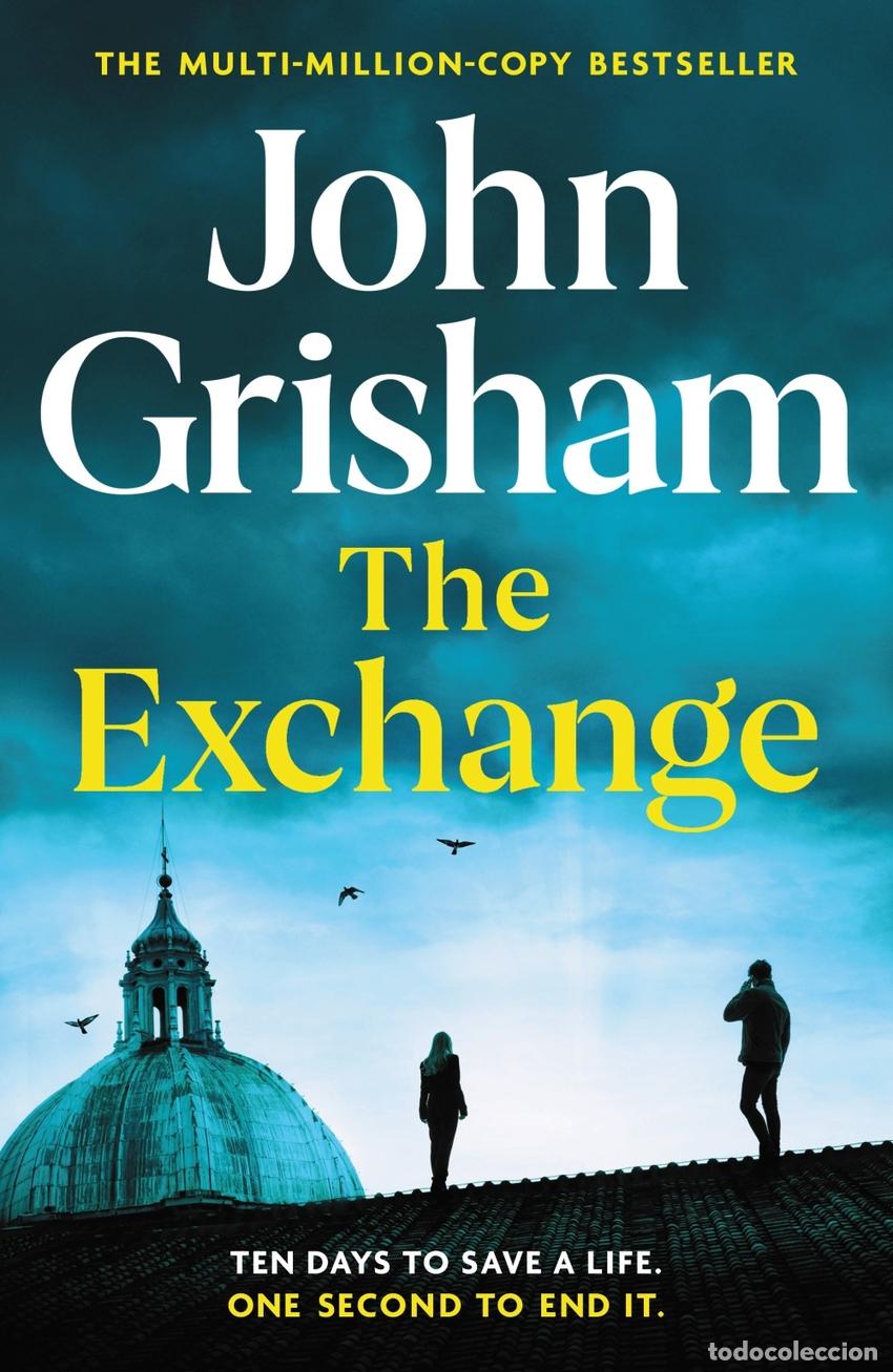 Libros: THE EXCHANGE - GRISHAM, JOHN