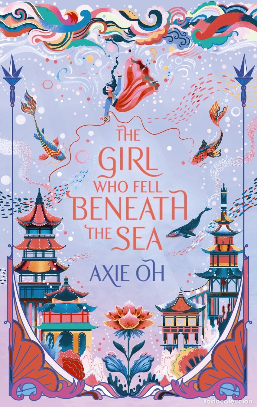 Libros: THE GIRL WHO FELL BENEATH THE SEA - OH, AXIE