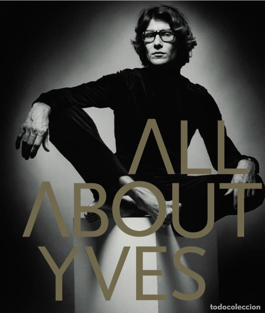 Libros: ALL ABOUT YVES - YVES SAINT LAURENT - Ormen, Catherine