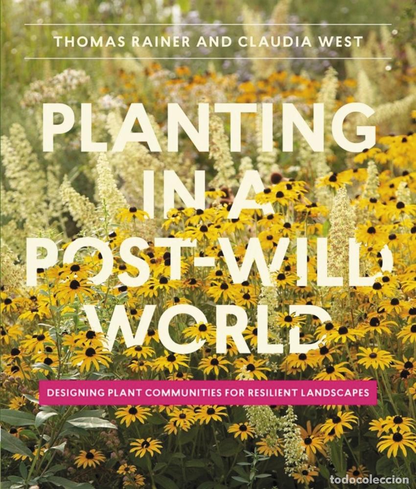 Libros: PLANTING IN A POST-WILD WORLD - Rainer, Thomas