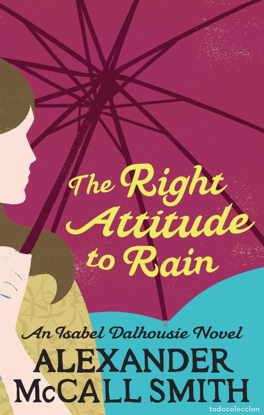 books: THE RIGHT ATTITUDE TO RAIN - Alexander McCall Smith