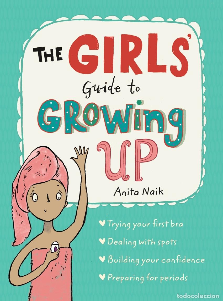 books: THE GIRLS' GUIDE TO GROWING UP: THE BEST-SELLING PUBERTY GUIDE FOR GIRLS - Naik, Anita