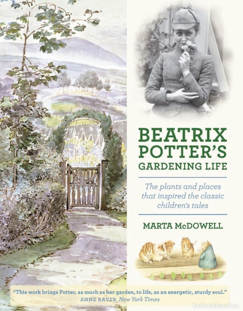 Libros: BEATRIX POTTER S GARDENING LIFE - THE PLANTS AND PLACES THAT INSPIRED THE CLASSI - McDowell, Martha