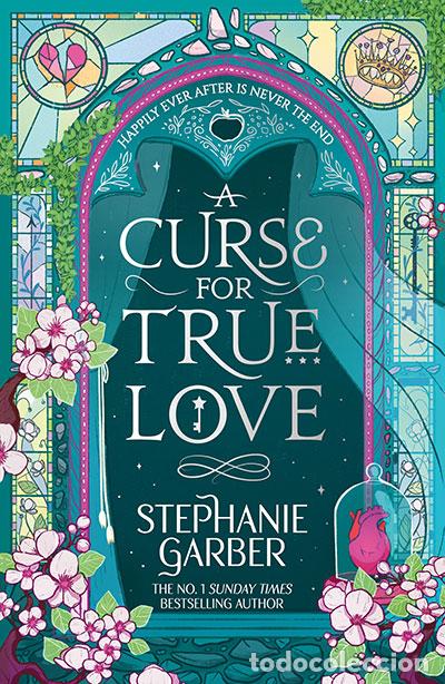 Libros: A CURSE FOR TRUE LOVE : THE UNMISSABLE FINAL BOOK IN THE ONCE UPO - STEPHANIE GARBER
