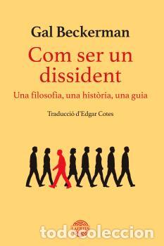 Libros: COM SER UN DISSIDENT - Beckerman, Gal