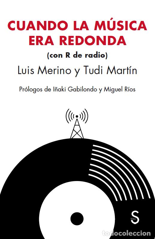 Libros: CUANDO LA M&Uacute;SICA ERA REDONDA - Merino, Luis