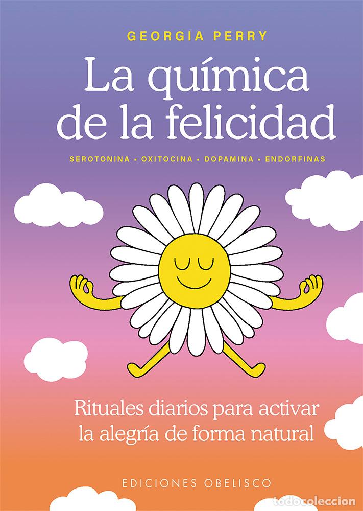 Libros: LA QU&Iacute;MICA DE LA FELICIDAD - PERRY, GEORGIA