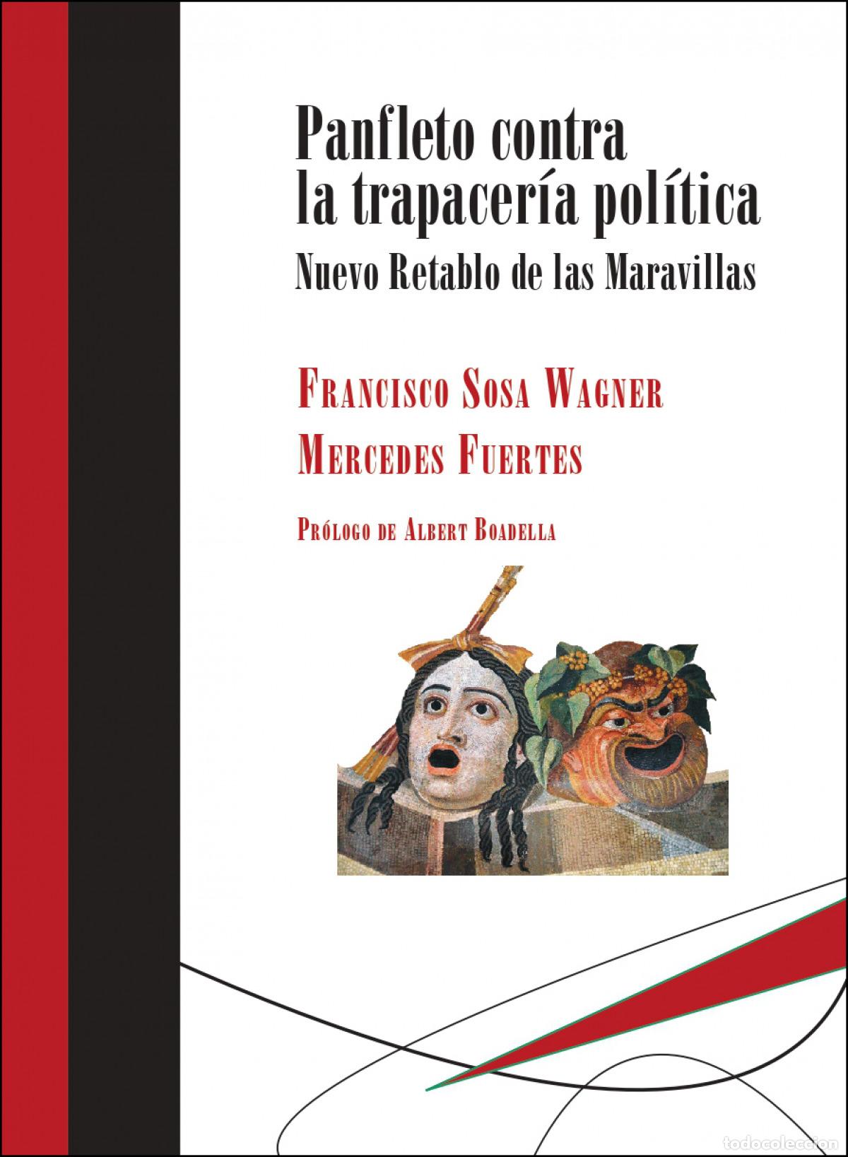 Libros: PANFLETO CONTRA LA TRAPACER&Iacute;A POL&Iacute;TICA - Sosa Wagner, Francisco