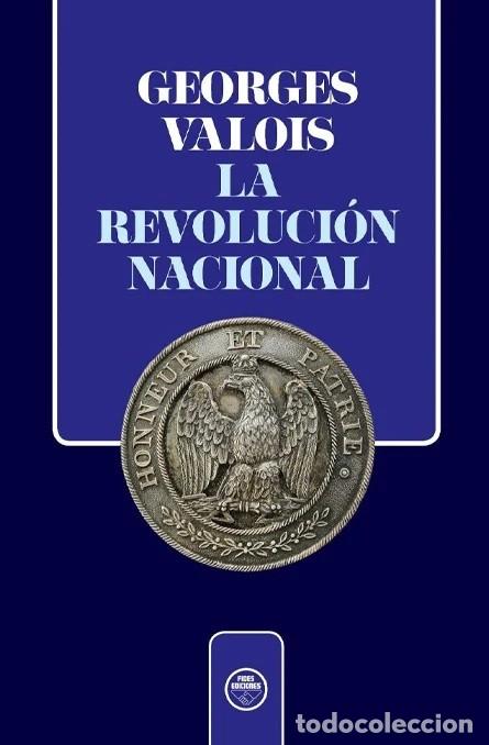 Libros: LA REVOLUCI&Oacute;N NACIONAL Georges Valois Pr&oacute;logo de Gaston J. Bourdon fides 1&ordm; Edici&oacute;n Tarragona 2026 P