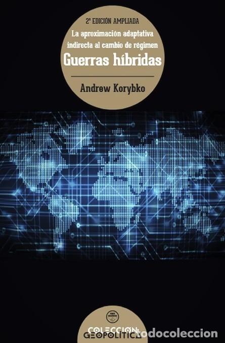 Libros: Guerras H&iacute;bridas: La aproximaci&oacute;n adaptativa indirecta al cambio de r&eacute;gimen. 2&ordm; Edici&oacute;n ampliada Pre