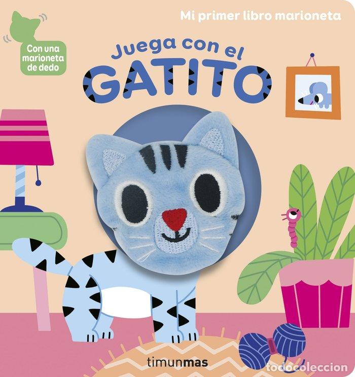 Libros: JUEGA CON EL GATITO LIBRO MARIONETA - MARION BILLET