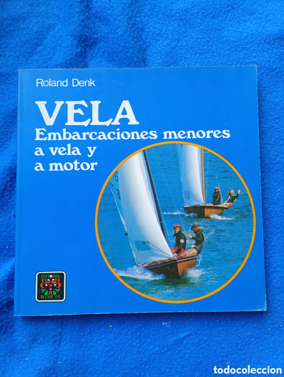 Libros: Roland denk vela embarcaciones menores a vela y a motor
