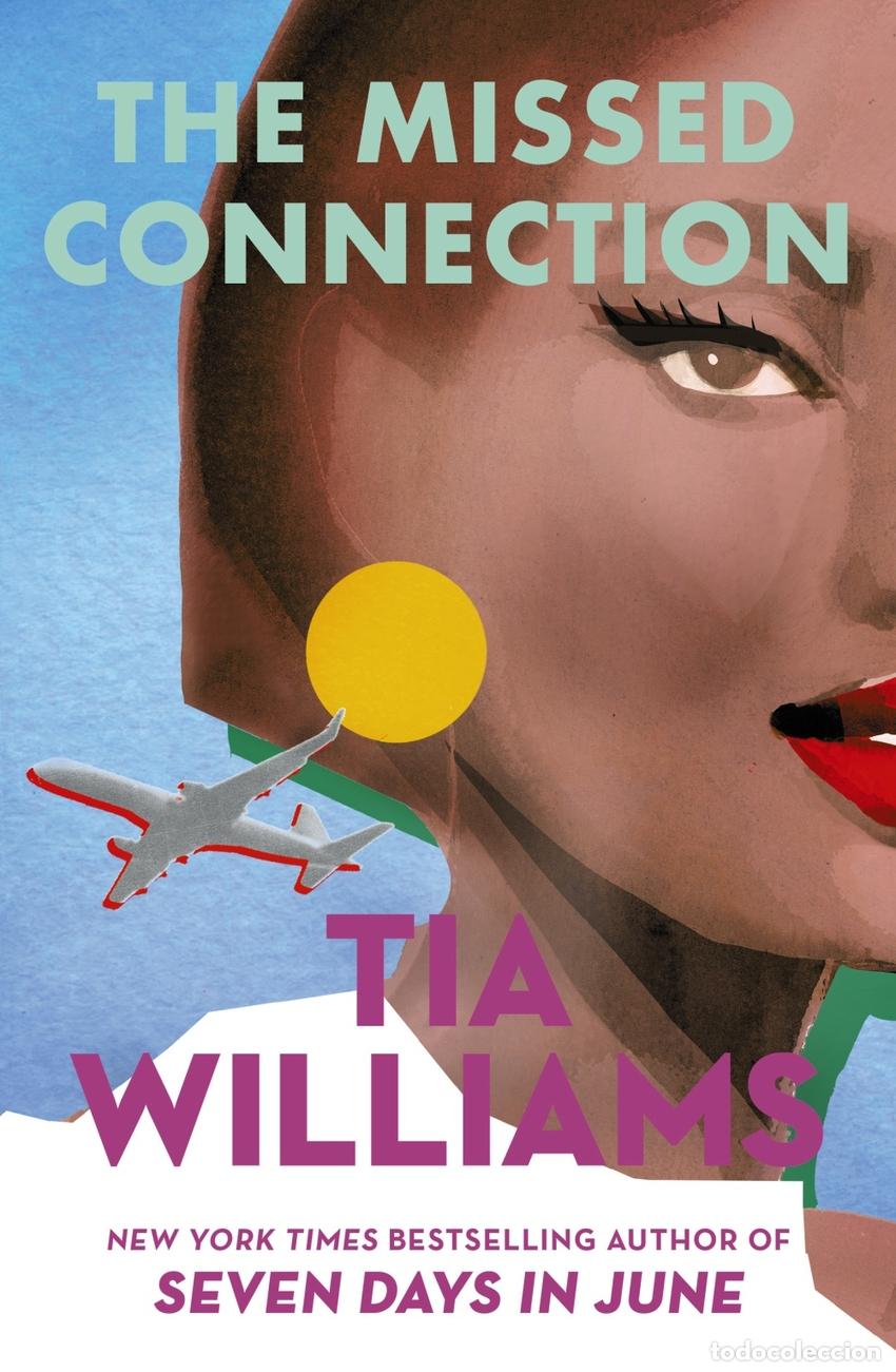 Libri: THE MISSED CONNECTION - Tia Williams