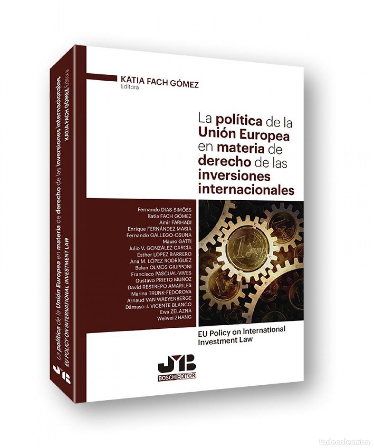 Libros: POL&Iacute;TICA DE LA UNI&Oacute;N EUROPEA EN MATERIA DERECHO INVERSIONES - Fach Gomez, Katia