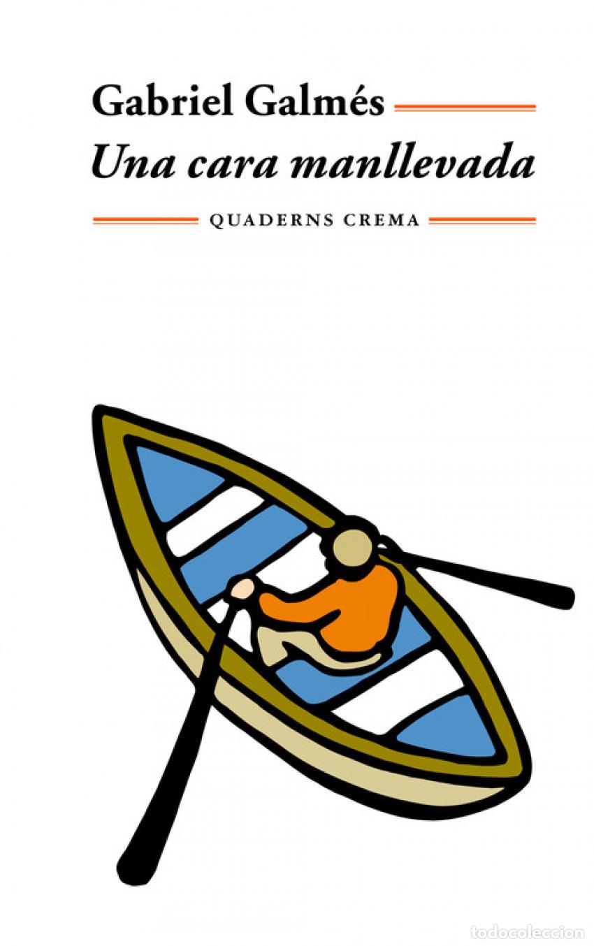 Libros: UNA CARA MANLLEVADA - Galm&eacute;s, Gabriel