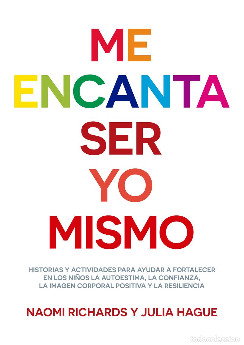 Libros: ME ENCANTA SER YO MISMO - NAOMI RICHARDS