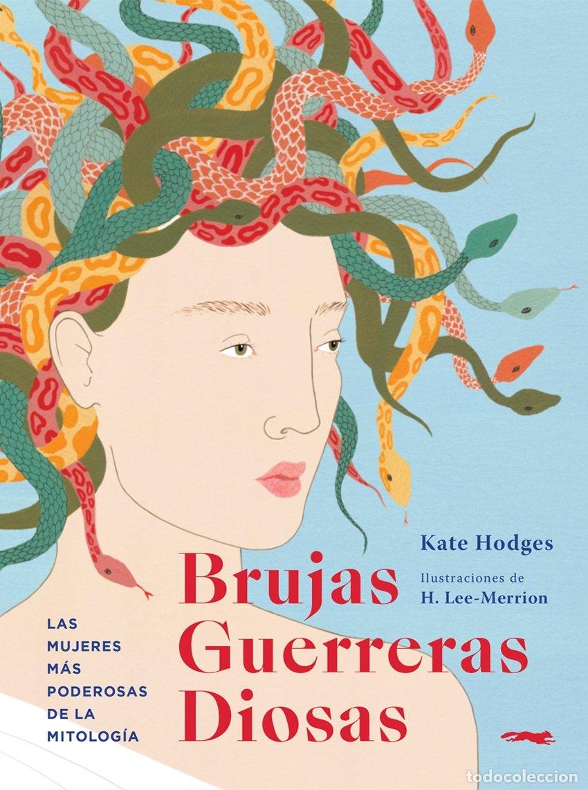Libros: BRUJAS, GUERRERAS, DIOSAS - HODGES, KATE