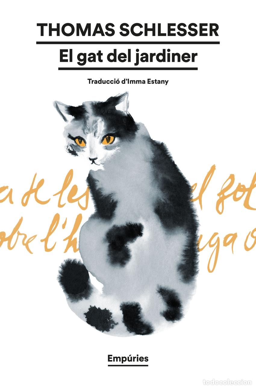 Livres: EL GAT DEL JARDINER - SCHLESSER, THOMAS