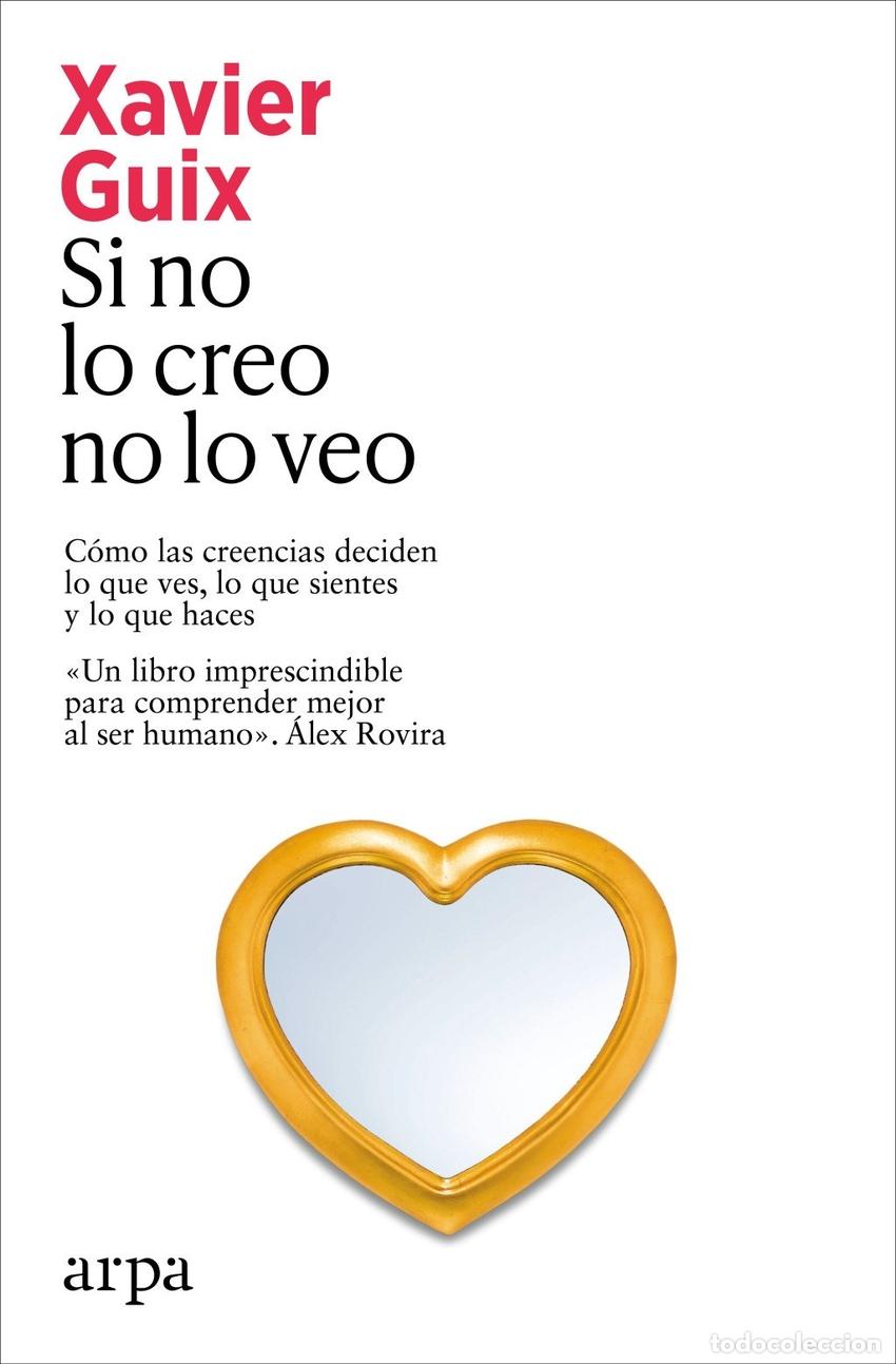 Libros: SI NO LO CREO NO LO VEO - GUIX, XAVIER