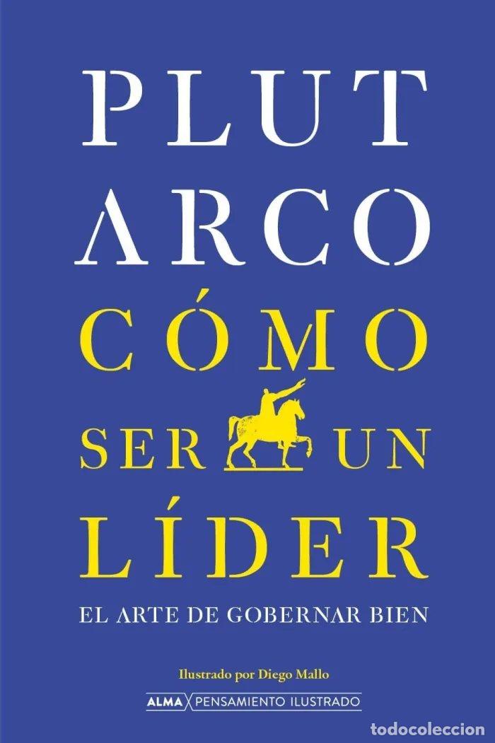 Libros: COMO SER UN LIDER - PLUTARCO