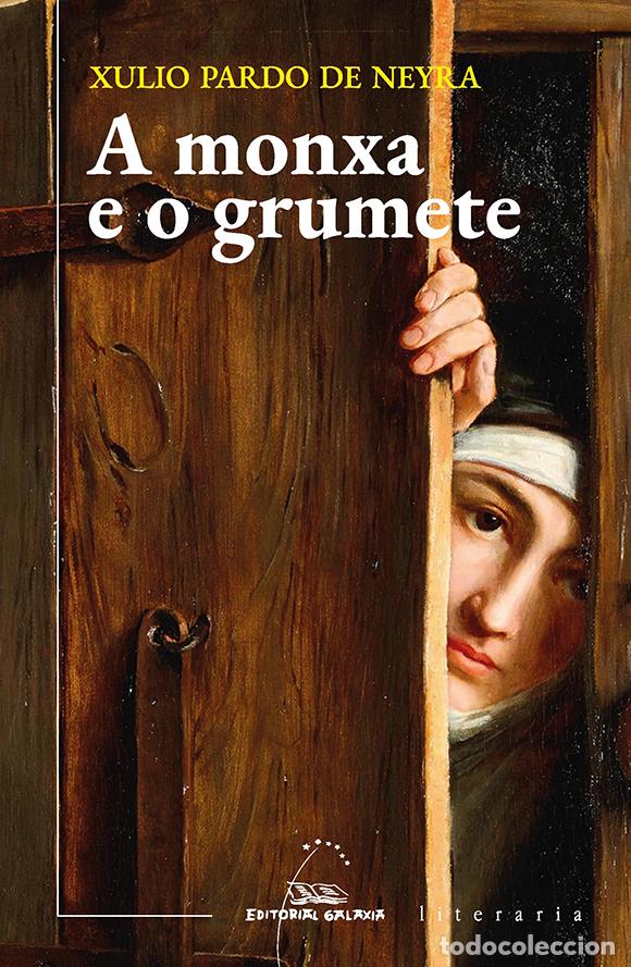Libros: MONXA E O GRUMETE, A - Pardo de Neyra, Xulio