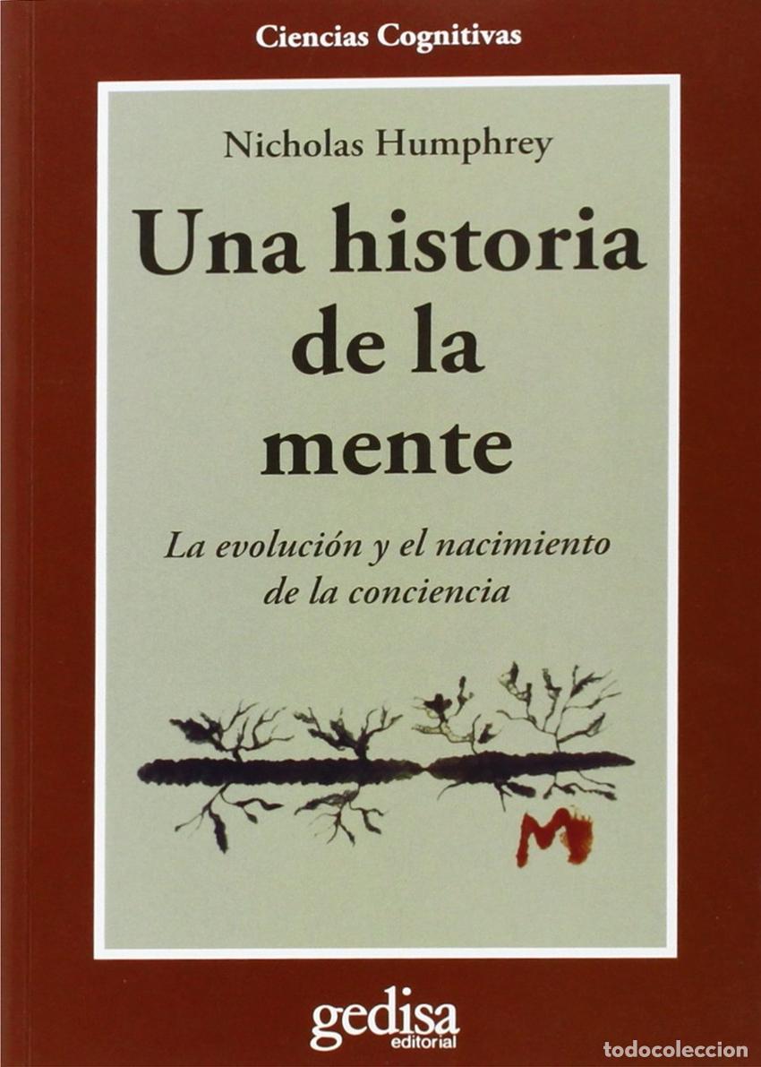 Libros: HISTORIA DE LA MENTE, UNA - Humphrey, Nicholas