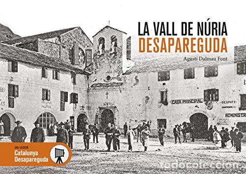 Libros: LA VALL DE N&Uacute;RIA DESAPAREGUDA - DALMAU FONT, AGUST&Iacute;