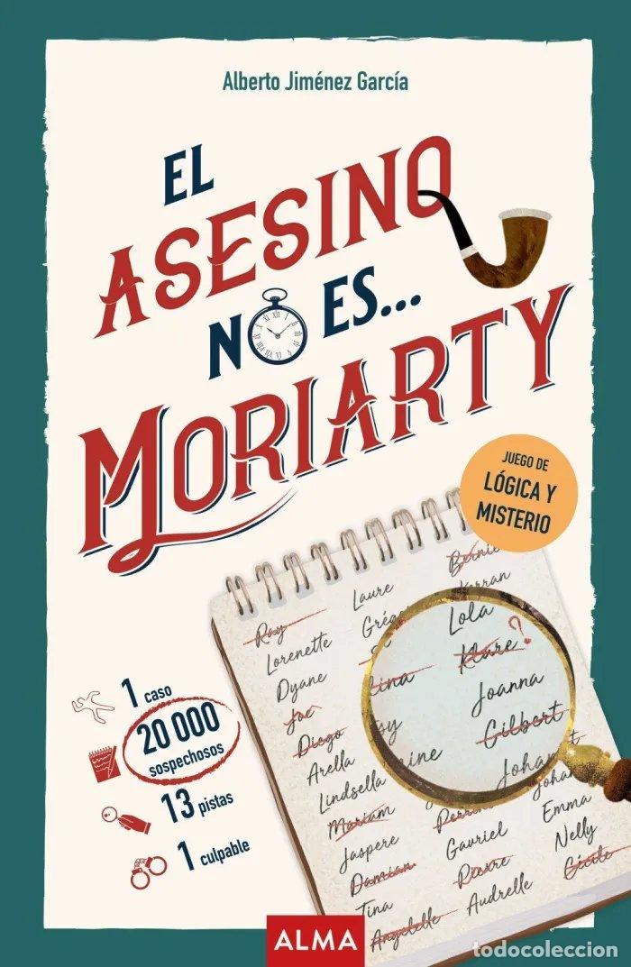 Libros: EL ASESINO NO ES MORIARTY - ALBERTO JIMENEZ