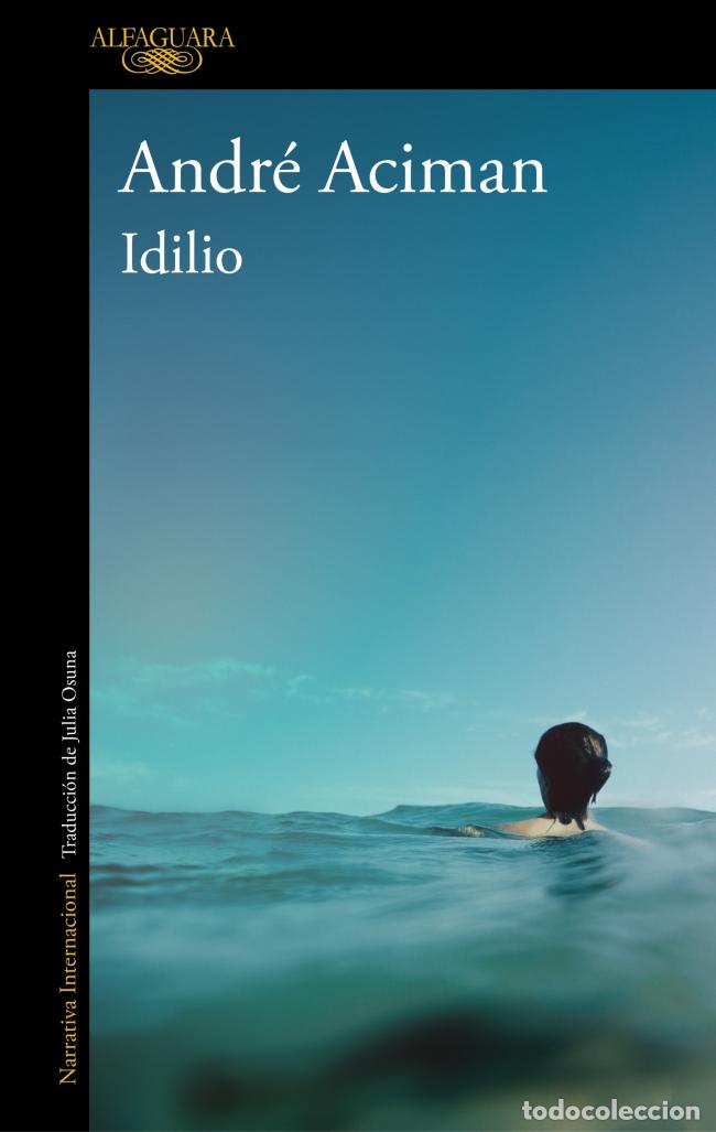 Libros: IDILIO - Andr&eacute; Aciman