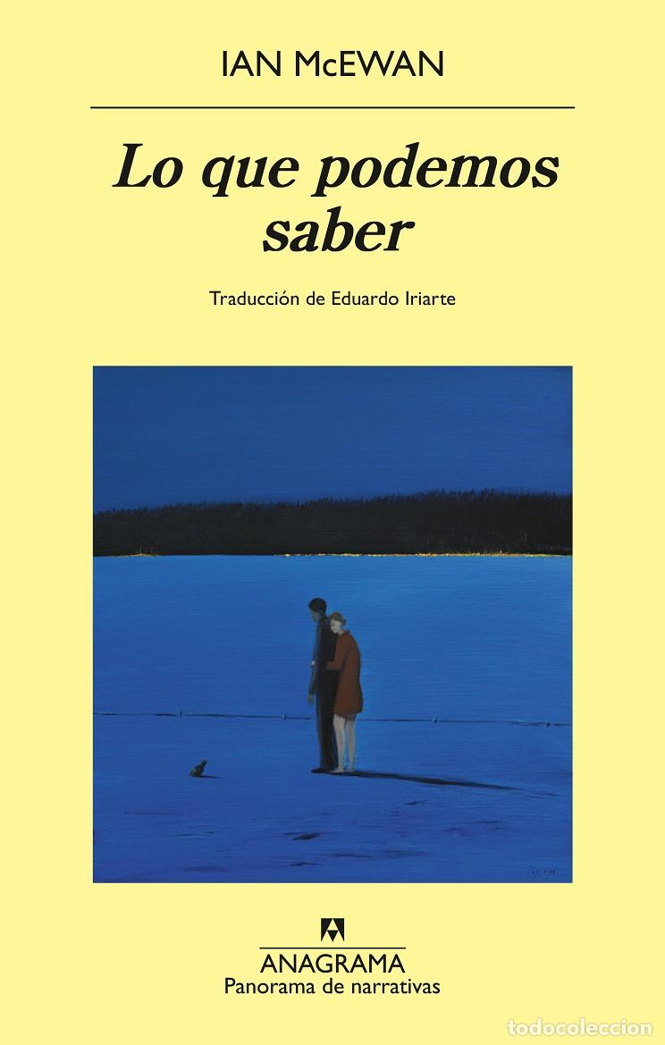 Libros: LO QUE PODEMOS SABER - MCEWAN, IAN