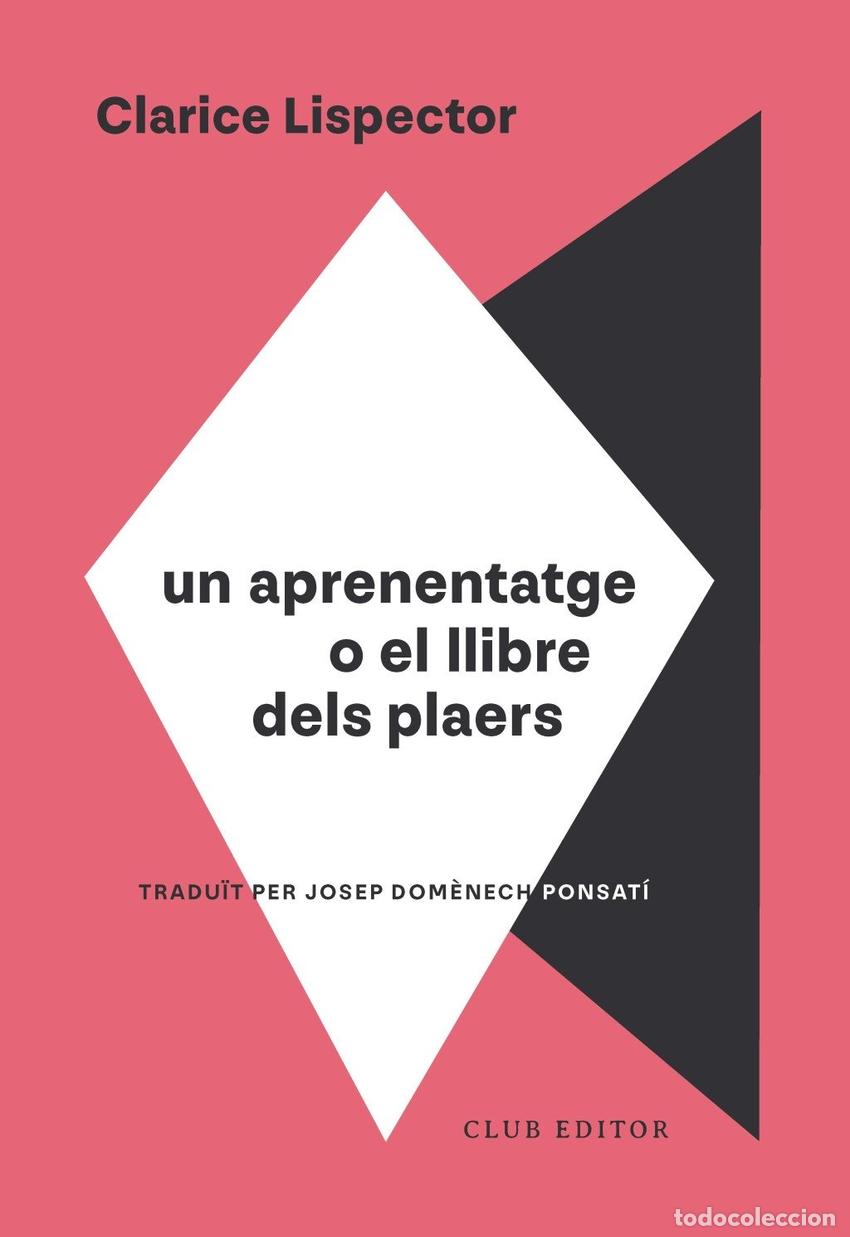 Libros: UN APRENENTATGE O EL LLIBRE DELS PLAERS - LISPECTOR, CLARICE