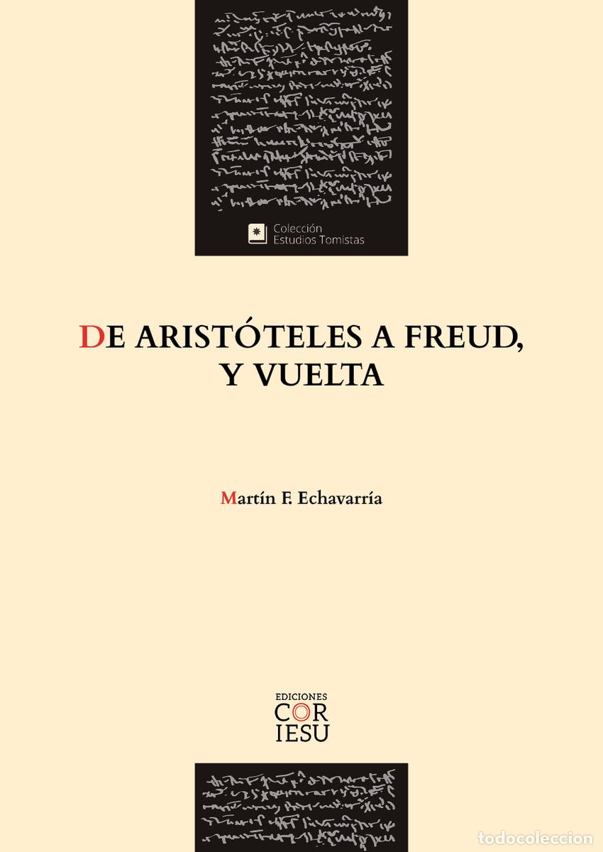 Libros: DE ARIST&Oacute;TELES A FREUD, Y VUELTA - Echavarr&iacute;a, Martin F