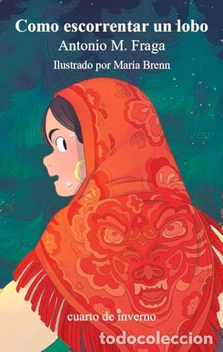 Libros: COMO ESCORRENTAR UN LOBO - Fraga, Antonio M