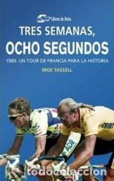 Libros: TRES SEMANAS, OCHO SEGUNDOS - Tassell, Nige