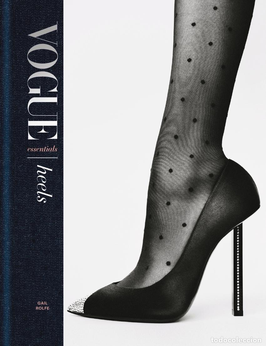 Libros: VOGUE ESSENTIALS: HEELS - GAIL ROLFE