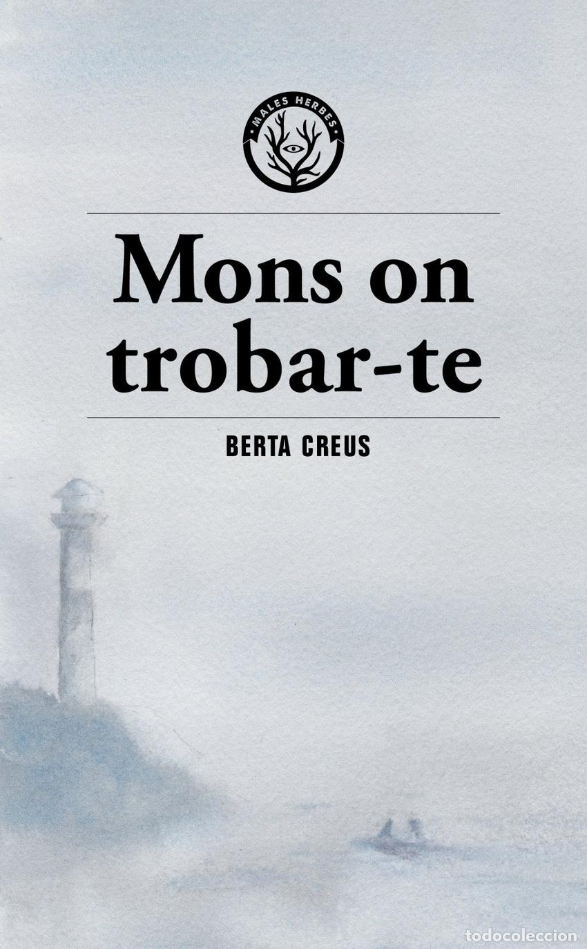 Libros: MONS ON TROBAR-TE - CREUS, BERTA