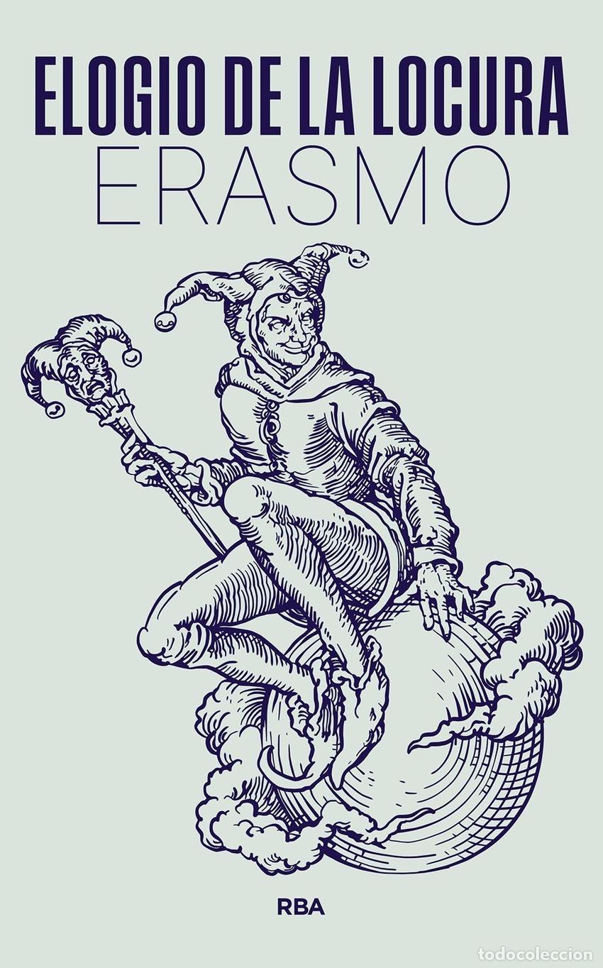 Libros: ELOGIO DE LA LOCURA - DE ROTTERDAM, ERASMO