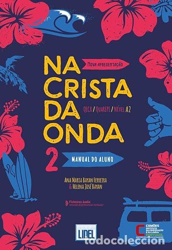 Libros: Na crista da onda QECR/QUAREPE/N&iacute;vel A2. 2 - Ana Maria Bayan Ferreira, Helena Jos&eacute; Bayan