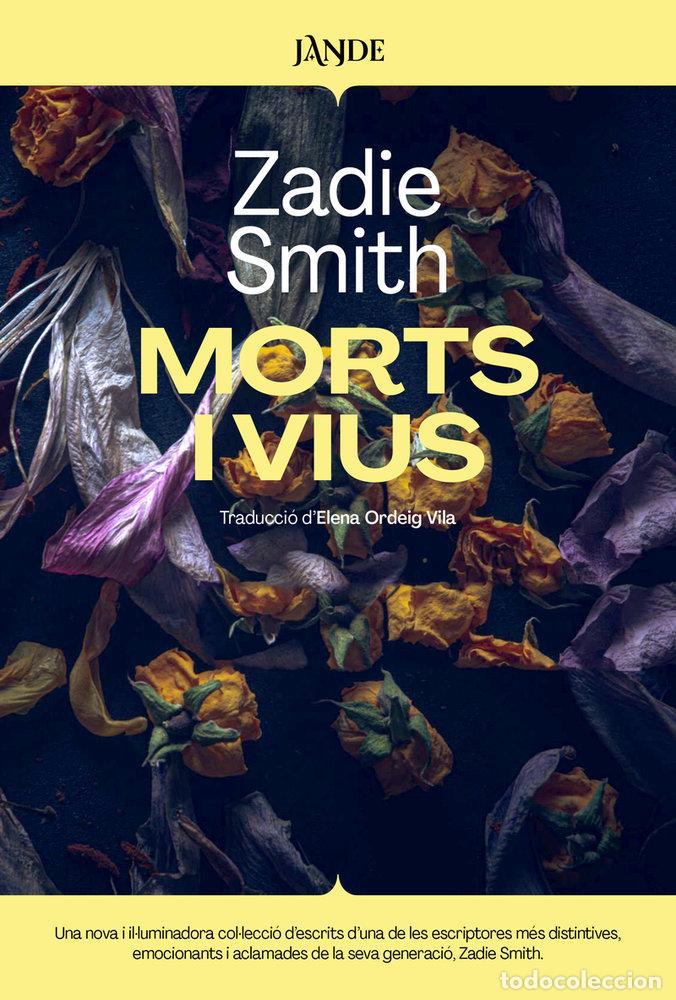 Libros: MORTS I VIUS - SMITH, ZADIE