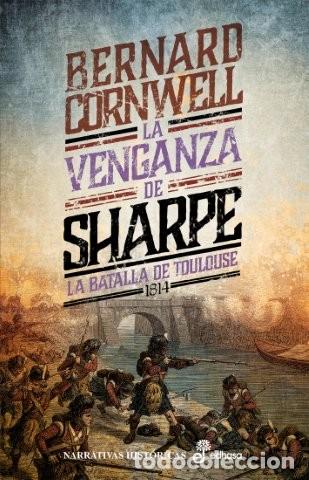 Libros: LA VENGANZA DE SHARPE - CORNWELL, BERNARD