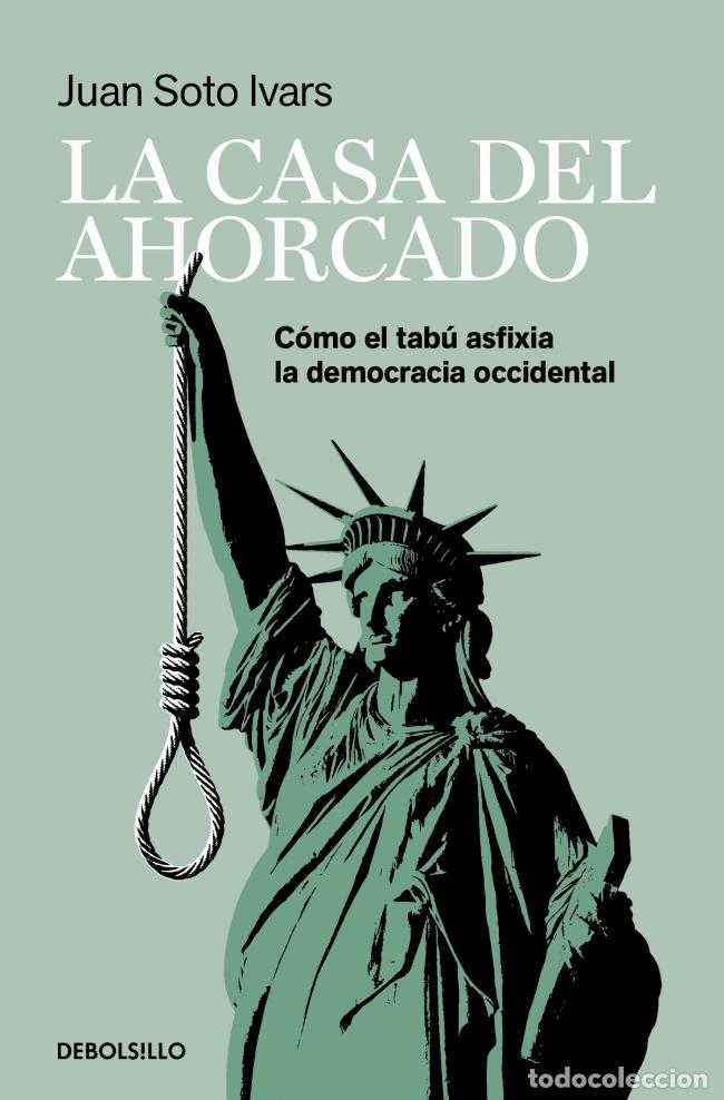 Libros: LA CASA DEL AHORCADO - Juan Soto Ivars