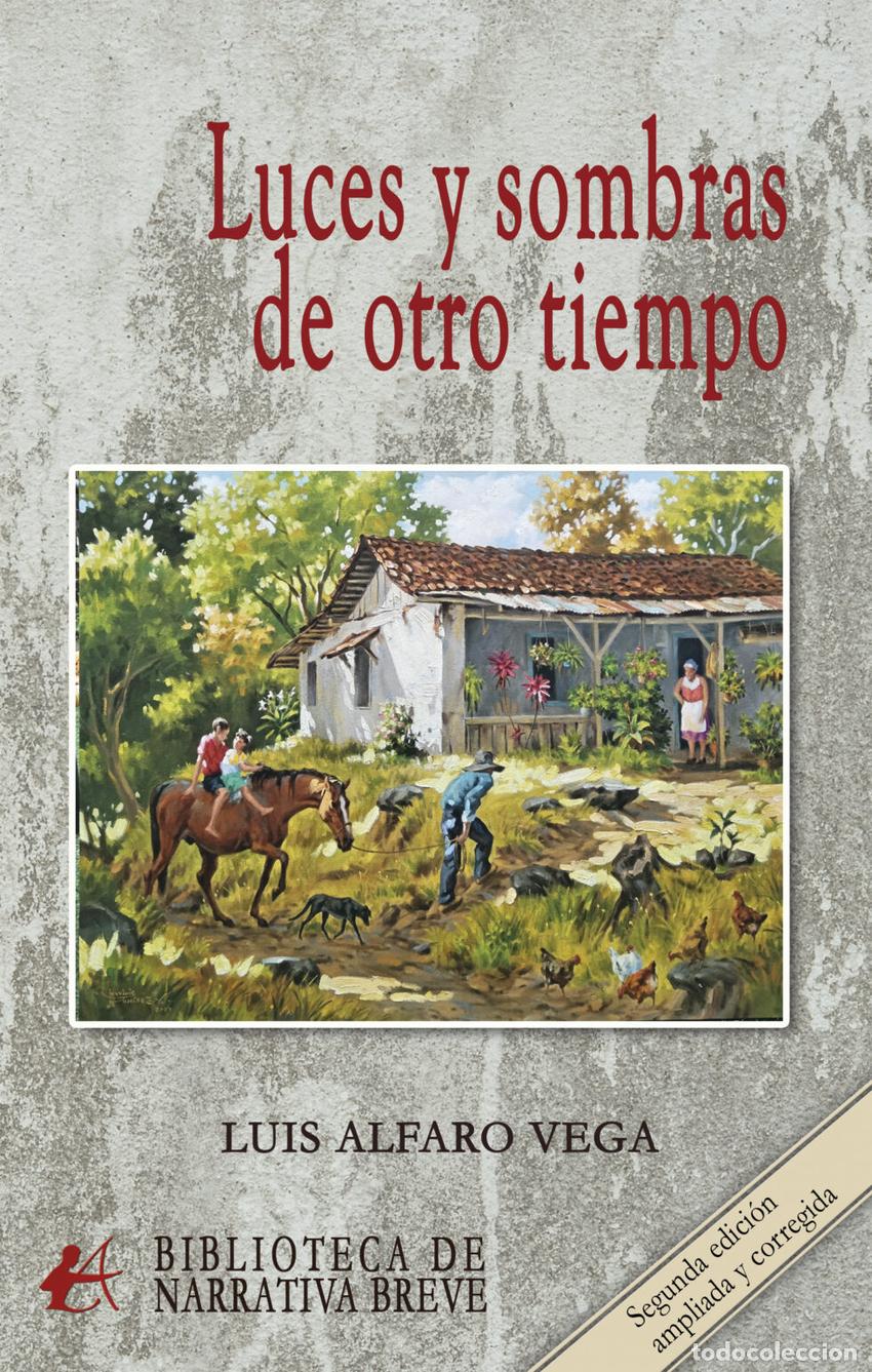 Libros: LUCES Y SOMBRAS DE OTRO TIEMPO - Alfaro Vega, Luis