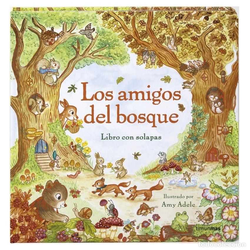 Libros: LOS AMIGOS DEL BOSQUE. LIBRO CON SOLAPAS - ADELE, AMY