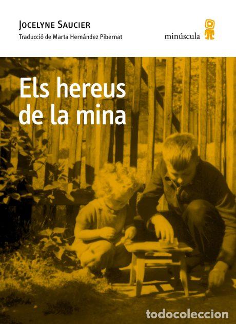 Libros: ELS HEREUS DE LA MINA - SAUCIER, JOCELYNE
