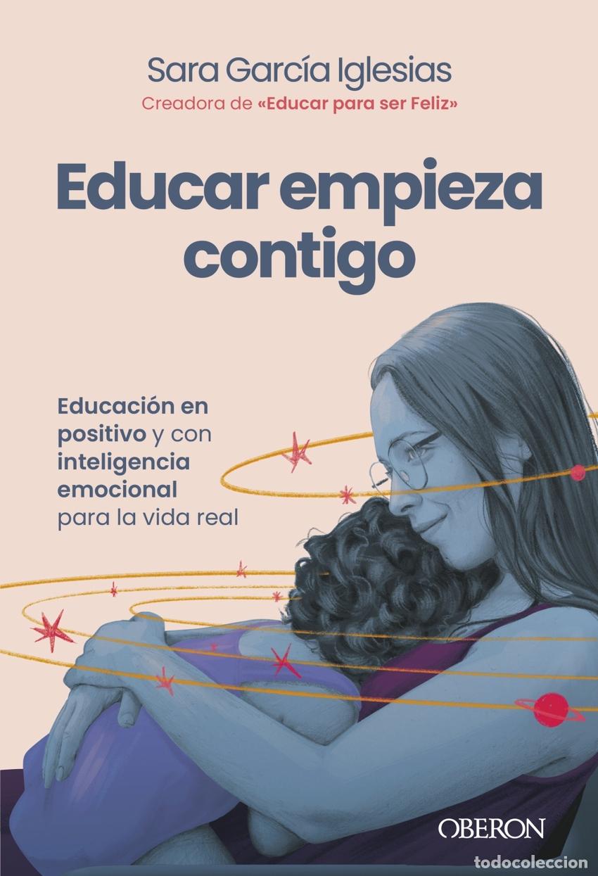 Libros: EDUCAR EMPIEZA CONTIGO - GARCIA IGLESIAS, SARA